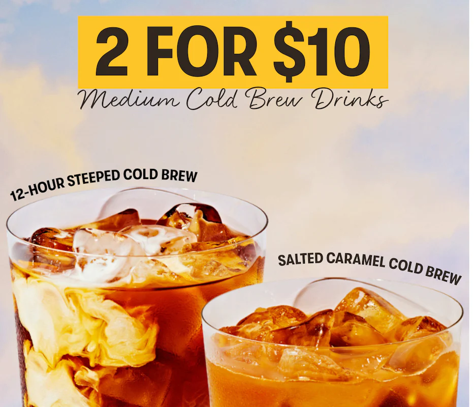 2 for $10 Medium Cold Brew
