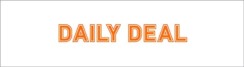 DAILY DEAL
